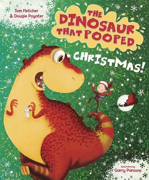 The Dinosaur That Pooped Christmas!