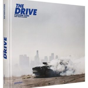 The Drive. Custom Cars and Their Builders