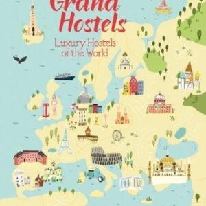 The Grand Hostels. Luxury Hostels of the World by Budgettraveller