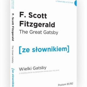 The Great Gatsby Wielki Gatsby z podręcznym słownikiem angielsko-polskim