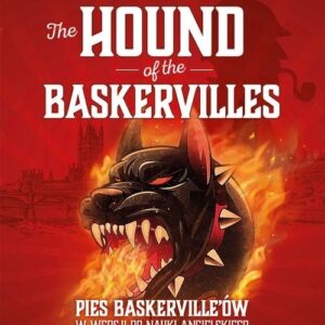 The Hound of the Baskervilles. Pies Baskervilleów w wersji do nauki angielskiego