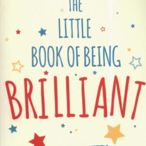 The Little Book of Being Brilliant