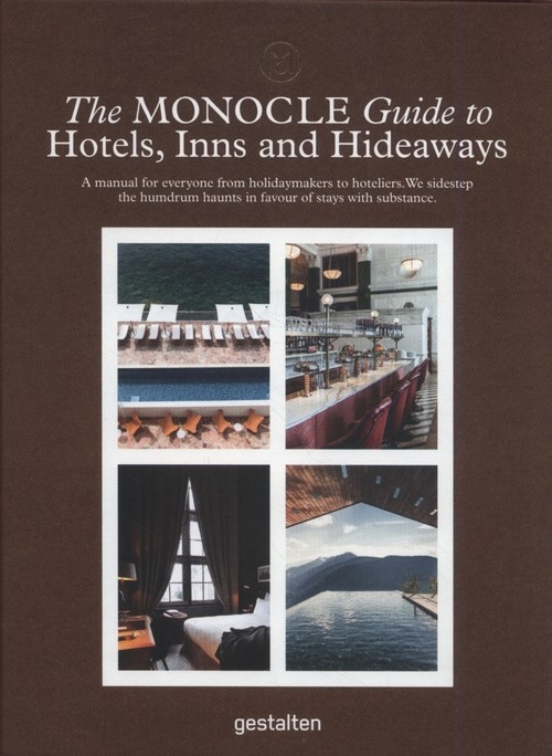 The Monocle Guide to Hotels, I