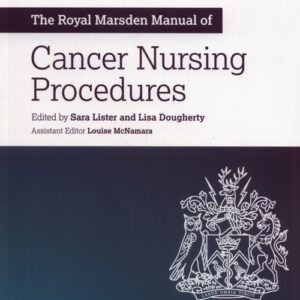 The Royal Marsden Manual of Cancer Nursing Procedures