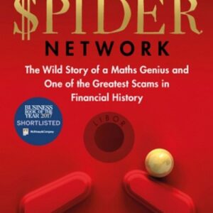 The Spider Network. The Wild Story of a Maths Genius and One of the Greatest Scams in Financial History