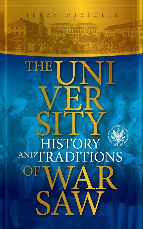 The University of Warsaw. History and traditions
