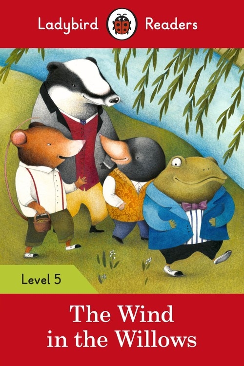 The Wind in the Willows Ladybird Readers Level 5