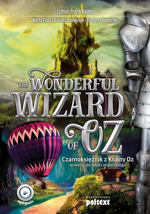 The Wonderful Wizard of Oz. Czarnoksiężnik z Krainy Oz w wersji do nauki angielskiego