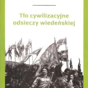 Tło cywilizacyjne odsieczy wiedeńskiej