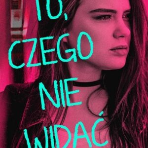 To, czego nie widać