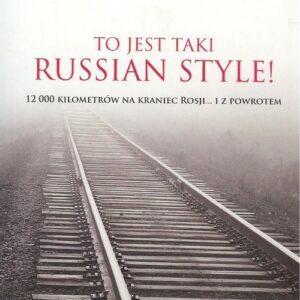 To jest taki Russian style!