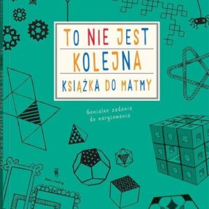 To nie jest kolejna książka do matmy