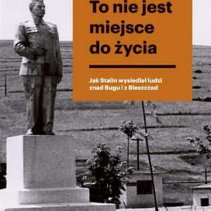 To nie jest miejsce do źycia . Stalinowskie ....