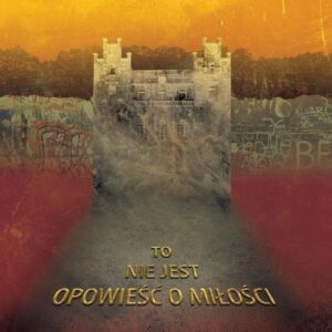 To nie jest opowieść o miłości