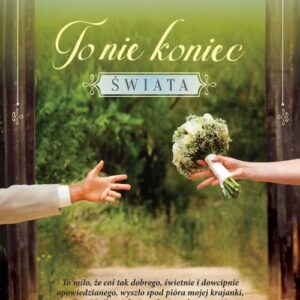To nie koniec świata