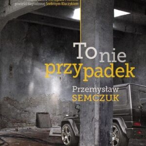 To nie przypadek