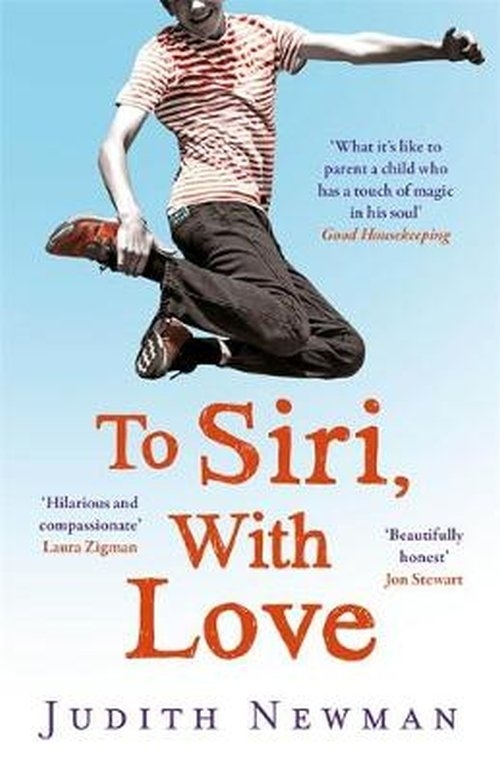 To Siri With Love. A mother, her autistic son, and the kindness of a machine