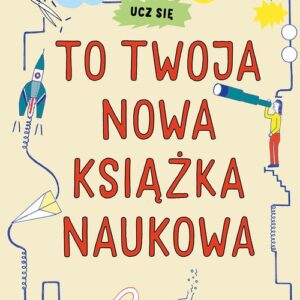To twoja nowa książka naukowa