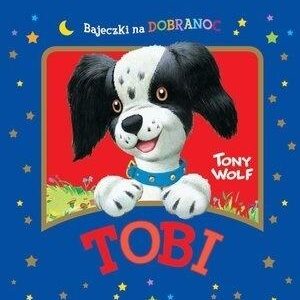 Tobi. Bajeczki na dobranoc