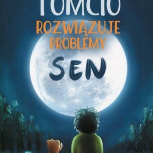 Tomcio rozwiązuje problemy Sen
