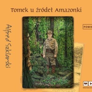 Tomek u źródeł Amazonki audiobook