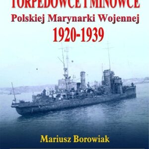 Torpedowce i minowce Polskiej Marynarki Wojennej 1920-1939