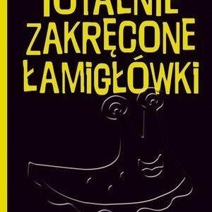 Totalnie zakręcone łamigłówki nie dla tych, co się ślimaczą!