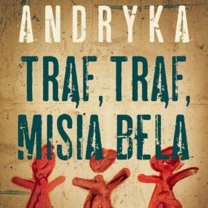Trąf, trąf, misia bela