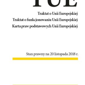 Traktat o Unii Europejskiej Traktat o funkcjonowaniu Unii Europejskiej