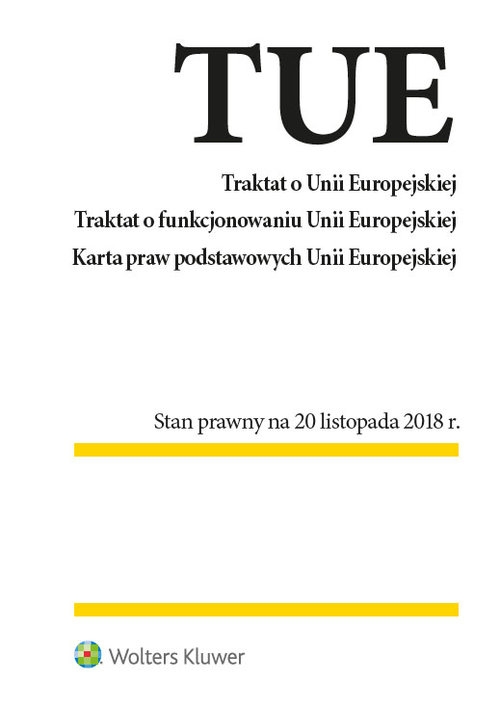 Traktat o Unii Europejskiej Traktat o funkcjonowaniu Unii Europejskiej