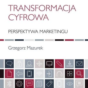 Transformacja cyfrowa - perspektywa marketingu