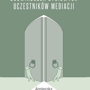 Transformacja doświadczeń życiowych uczestników mediacji