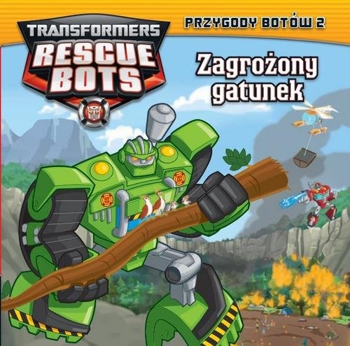 Transformers Rescue Bots 2 Przygody Botów. Zagrożony gatunek