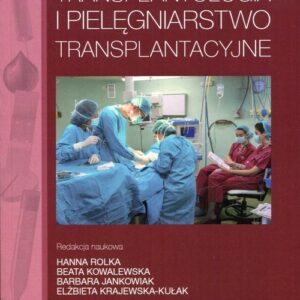 Transplantologia i pielęgniarstwo transplantacyjne