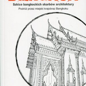 Trasy spacerowe Bangkok. Szkice bangkockich skarbów architektury. Podróż przez miejski krajobraz Bangkoku.