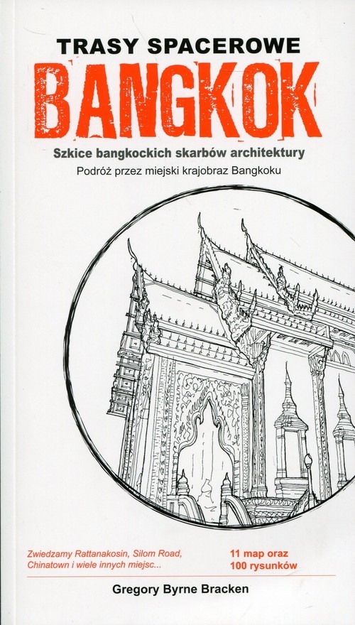 Trasy spacerowe Bangkok. Szkice bangkockich skarbów architektury. Podróż przez miejski krajobraz Bangkoku.