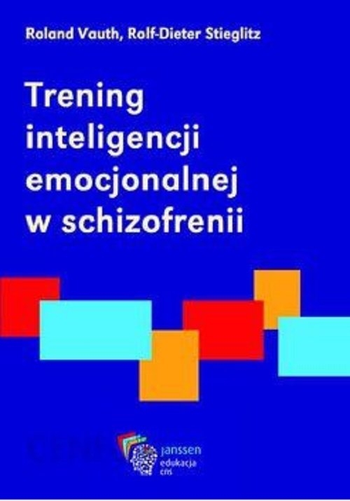 Trening inteligencji emocjonalnej w schizofrenii / DK Media. Poradnik terapeuty