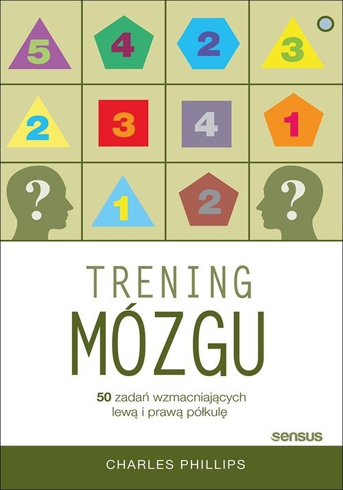 Trening mózgu. 50 zadań wzmacniających lewą i prawą półkulę (przepakowanie)