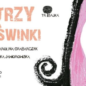 Tribajka Trzy świnki