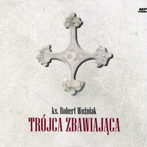 Trójca Zbawiająca (Audiobook)