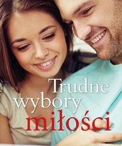 Trudne wybory miłości