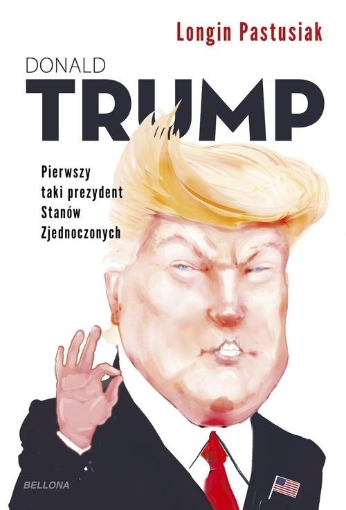 Trump Pierwszy taki prezydent Stanów Zjednoczonych