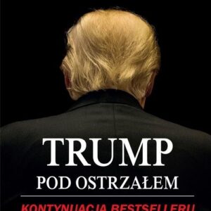 Trump pod ostrzałem