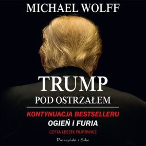 Trump pod ostrzałem (Audiobook)
