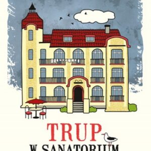 Trup w sanatorium