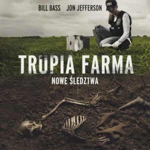 Trupia Farma. Nowe śledztwa