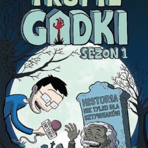 Trupie gadki Sezon 1
