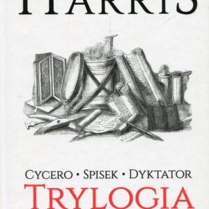 Trylogia rzymska. Cycero Spisek Dyktator