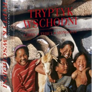 Tryptyk wschodni. Tybet, Mongolia, Chiny