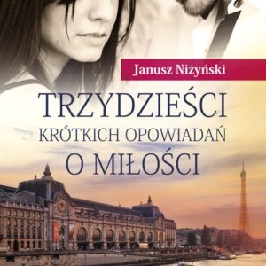 Trzydzieści krótkich opowiadań o miłości